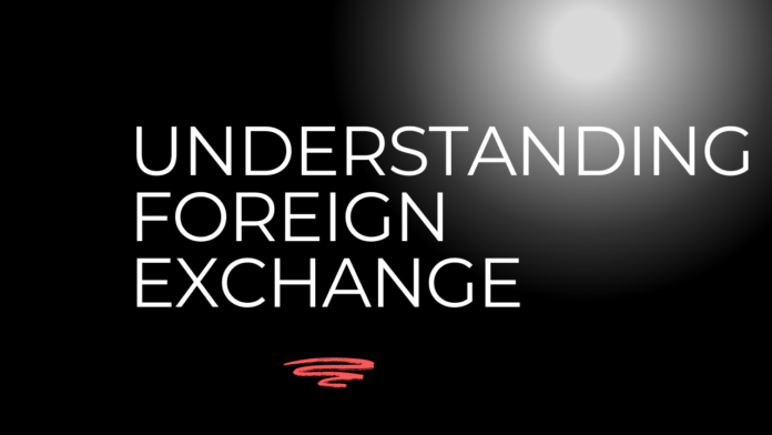 Understanding Foreign Exchange